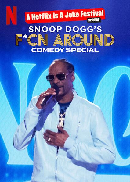 Snoop Dogg's F*cn Around Komedya Special